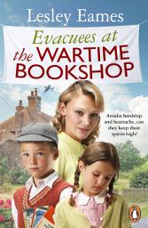 Icon image Evacuees at the Wartime Bookshop: Book 4 in the uplifting WWII saga series from the bestselling author