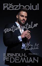 Icon image Războiul sentimentelor. Vol. 1: Iubindu-l pe Demian