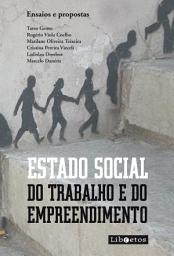 Icon image Estado social do trabalho e do empreendimento: ensaios e propostas