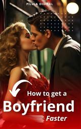 Icon image How to get a Boyfriend Faster