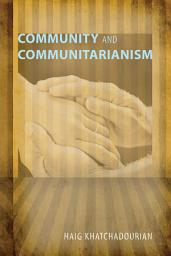 Icon image Community and Communitarianism