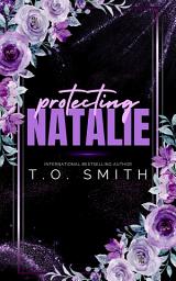 Icon image Protecting Natalie: Enemies to Lovers MC Romance