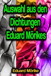 Icon image Auswahl aus den Dichtungen Eduard Mörikes