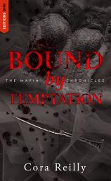 Icon image Bound by Temptation - The Mafia Chronicles, T4: La saga best-seller américaine enfin en France !