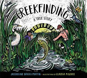 Icon image Creekfinding: A True Story