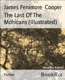 Icon image The Last Of The Mohicans (Illustrated)