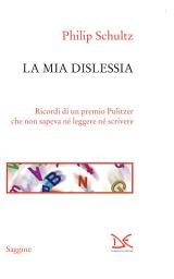 Icon image La mia dislessia: Ricordi di un premio Pulitzer che non sapeva né leggere né scrivere