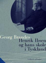 Icon image Henrik Ibsen og hans skole i Tyskland