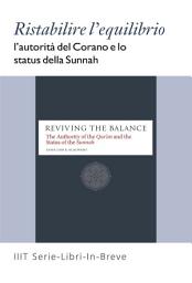 Icon image Books-In-Brief: Reviving the Balance (Italian Language): The Authority of the Qur’an and the Status of the ‎Sunnah‎