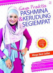 Icon image Gaya Praktis Pashmina & Kerudung Segi Empat: Mudah dipraktikkan kurang dari 5 menit