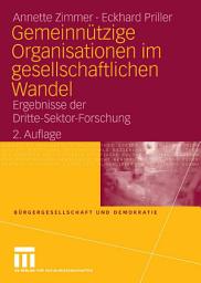 Icon image Gemeinnützige Organisationen im gesellschaftlichen Wandel: Ergebnisse der Dritte-Sektor-Forschung, Ausgabe 2