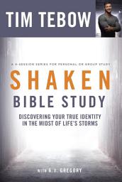 Icon image Shaken Bible Study: Discovering Your True Identity in the Midst of Life's Storms