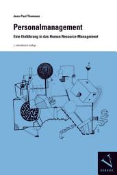 Icon image Personalmanagement. Eine Einführung in das Human Resource Management: Ein Modul der Managementorientierten Betriebswirtschaftslehre, Ausgabe 2