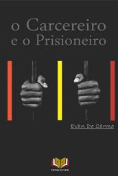 Icon image O Carcereiro E O Prisioneiro