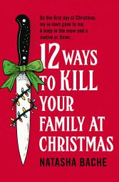 Icon image 12 Ways to Kill Your Family at Christmas