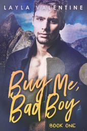 Icon image Buy Me, Bad Boy: Volume 1