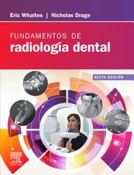 Icon image Fundamentos de radiología dental: Edición 6