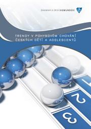 Icon image Trendy v pohybovém chování českých dětí a adolescentů