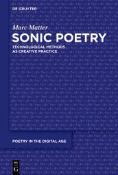 Icon image Sonic Poetry: Technological Methods as Creative Practice