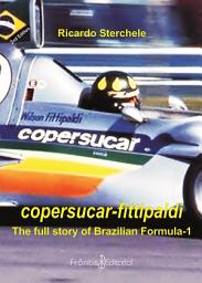 Icon image Copersucar-Fittipaldi: The full story of Brazilian Formula-1