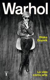 Icon image Warhol: La vida como arte