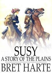 Icon image Susy, a Story of the Plains
