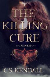 Icon image The Killing Cure: Redeem