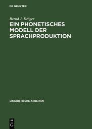 Icon image Ein phonetisches Modell der Sprachproduktion