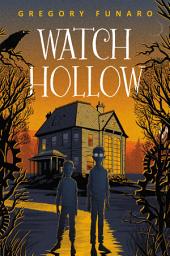 Icon image Watch Hollow: Volume 1