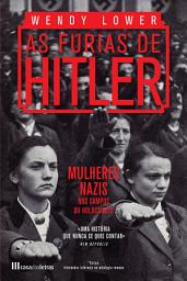 Icon image As Fúrias de Hitler - Mulheres Nazis nos Campos do Holocausto