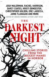 Icon image The Darkest Night: A Terrifying Anthology of Winter Horror Stories by Bestselling Authors, Perfect for Halloween