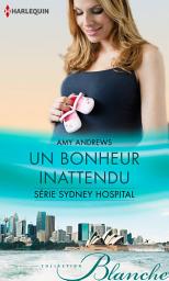 Icon image Un bonheur inattendu: T9 - Sydney Hospital