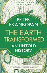 Icon image The Earth Transformed: An Untold History