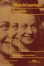 Icon image Trilogia de Copenhagen: Infância, Juventude e Dependência