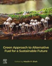 Icon image Green Approach to Alternative Fuel for a Sustainable Future