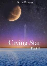 Icon image Crying Star, Part 3
