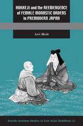Icon image Hokkeji and the Reemergence of Female Monastic Orders in Premodern Japan