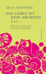 Icon image Das Leben ist kein Abgrund: Stories