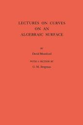 Icon image Lectures on Curves on an Algebraic Surface