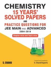Icon image Chemistry 15 Years' Solved Papers For Jee Main & Advanced