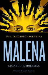 Icon image Malena: Una tragedia argentina