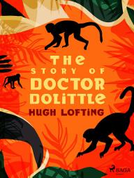 Icon image The Story of Doctor Dolittle: Volume 1