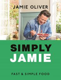 Icon image Simply Jamie: Fast & Simple Food [American Measurements]
