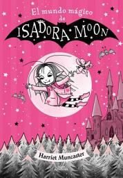 Icon image Isadora Moon - El mundo mágico de Isadora Moon