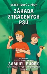 Icon image Detektivové z půdy – Záhada ztracených psů: Svazek 2