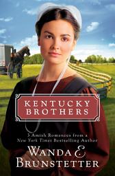 Icon image Kentucky Brothers: 3 Amish Romances from a New York Times Bestselling Author
