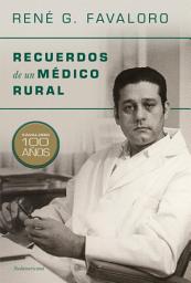 Icon image Recuerdos de un médico rural: Favaloro 100 años
