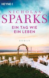 Icon image Ein Tag wie ein Leben: Roman
