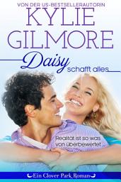 Icon image Daisy schafft alles (Clover Park: Die O’Hare-Familie 2)