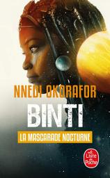 Icon image La Mascarade nocturne (Binti, Tome 2)